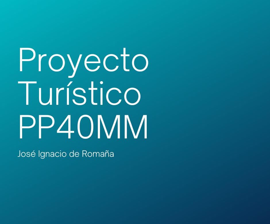  Proyecto Turístico PP40MM de  José Ignacio de Romaña