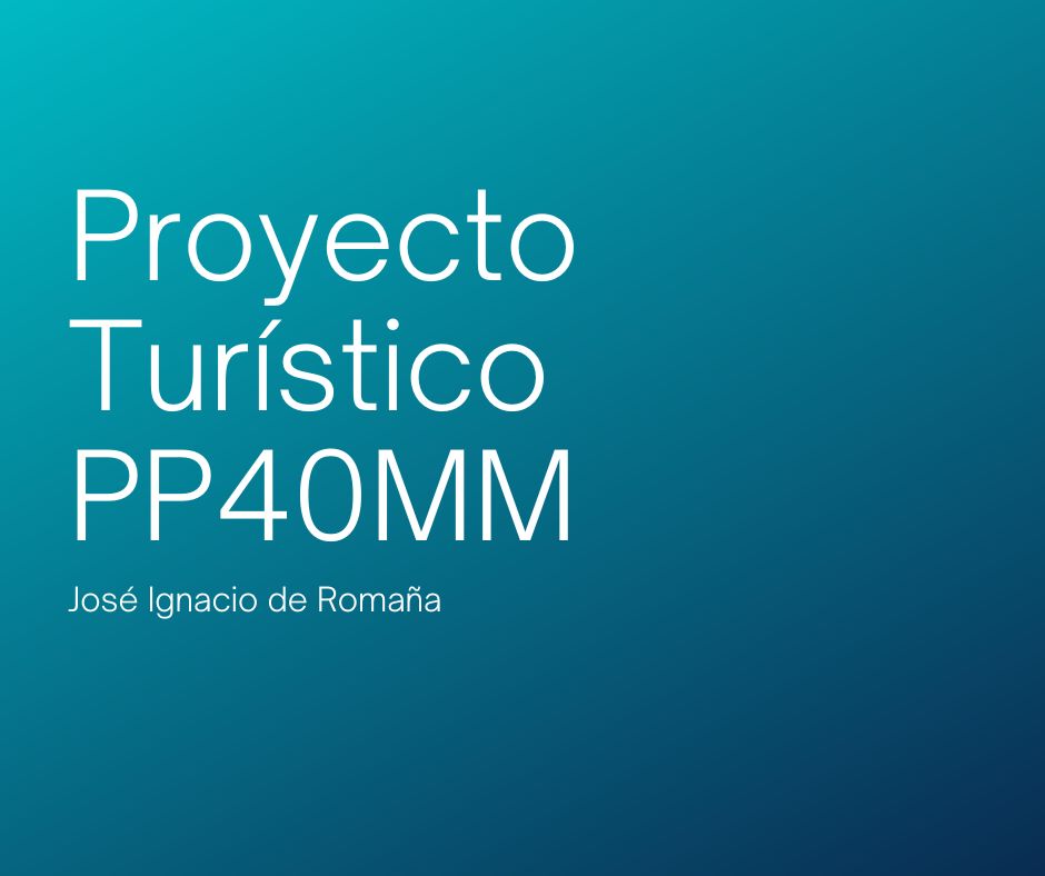  Proyecto Turístico PP40MM de  José Ignacio de Romaña
